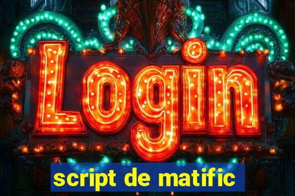 script de matific